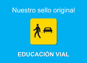 ESTE ES EL SELLO DE ﻿EDUCACIÓN VIAL QUE NOS DISTINGUE DEL RESTO.